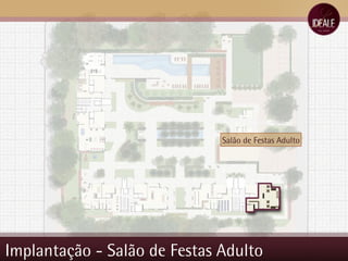 Implantação - Salão de Festas Adulto Salão de Festas Adulto 