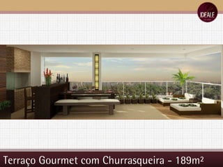 Terraço Gourmet com Churrasqueira - 189m² 