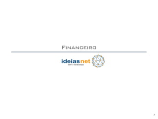 Financeiro




             7
 