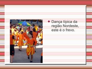 Dança típica da região Nordeste, este é o frevo.