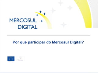 Escola Virtual: Estabelecer uma rede de capacitação digital integrada, com representação nos quatro países do MERCOSUL par...