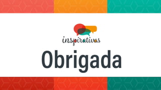 Apresentação Inspirativas Comunicação