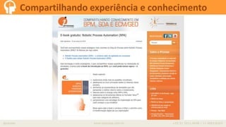 iprocess www.iprocess.com.br +55 51 3211.4036 / 11 4063.6263
Compartilhando experiência e conhecimento
 