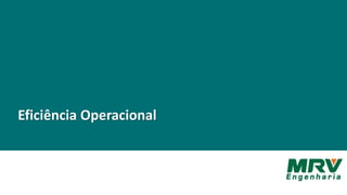 Eficiência Operacional
 
