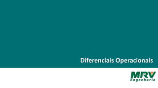 Diferenciais Operacionais
 
