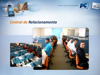 Central de  Relacionamento 