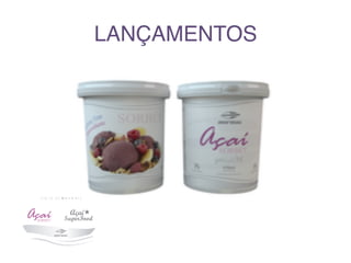 LANÇAMENTOS 	
  	
  
 