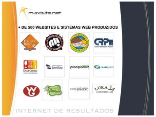 + DE 500 WEBSITES E SISTEMAS WEB PRODUZIDOS
 