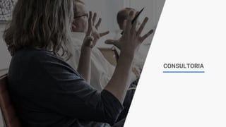CONSULTORIA
 