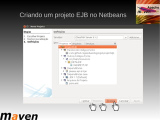 Criando um projeto EJB no Netbeans
 