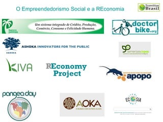O Empreendedorismo Social e a REconomia
 