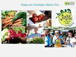 Grajau em Transição | Bairro Vivo
 