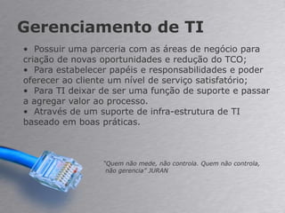  Especialista em Outsourcing;