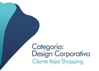Categoria: Design Corporativo - Agência Tatticas