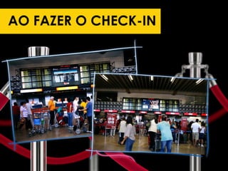 AO FAZER O CHECK-IN 