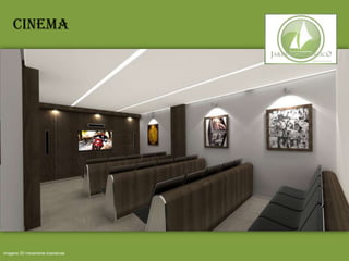 Cinema
Imagens 3D meramente ilustrativas
 
