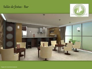 Salão de festas - Bar
Imagens 3D meramente ilustrativas
 