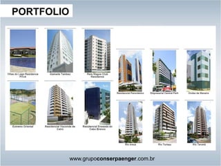 PORTFOLIO
www.grupoconserpaenger.com.br
 