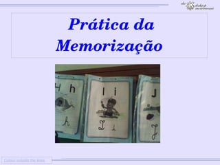 
      
     
      
       Colour outside the lines 
      
     
      
       Prática da Memorização 
      
     
      
     