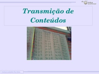 
      
     
      
       Colour outside the lines 
      
     
      
       Transmição de Conteúdos 
      
     
      
     