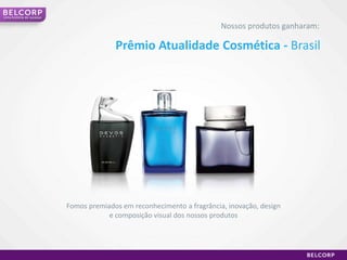 R$ 8 bi - Cuidados com Cabelos