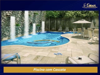 Piscina com Cascata
 