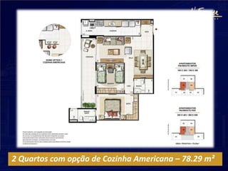 2 Quartos com opção de Cozinha Americana – 78.29 m²
 