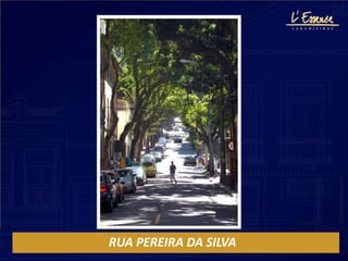 RUA PEREIRA DA SILVA
 