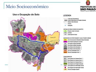 Meio Socioeconômico
   Uso e Ocupação do Solo
 