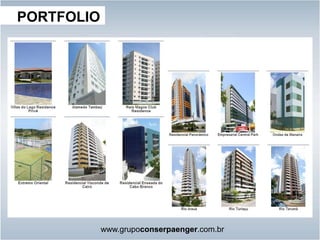 PORTFOLIO
www.grupoconserpaenger.com.br
 