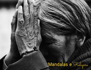 Mandalas e Religião
 