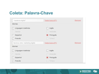 Coleta: Palavra-Chave
 