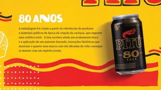 Latas comemorativas da Pitú
