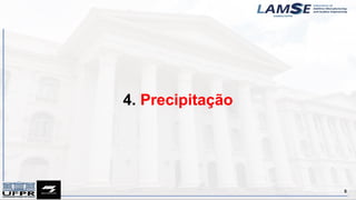 4. Precipitação
5
 
