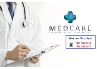 MEDCARE - Consultórios e Salas - Centro de Especialidades Médicas