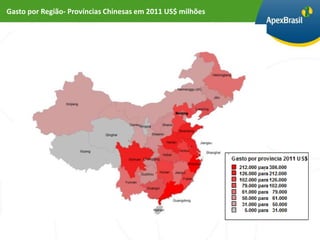 Gasto por Região- Províncias Chinesas em 2011 US$ milhões
 