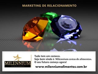 Milennium cestas de alimentos. 
. www.milenniumalimentos.com.br 
