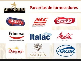 Parcerias de fornecedores 
.  