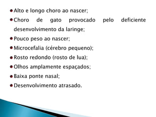 SINTOMASDéficit de hemácias (uma vez que elas têm vida útil muito curta);Desses podem-se citar Fadiga, fraqueza e palidez (principalmente nas conjuntivas e palmas das mãos;aumento da viscosidade sanguínea;Pode causar também hemorragia,  deslocamento retiniano, acidente vascular cerebral, insuficiência renal e pulmonar, dependendo da fase de vida.   