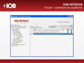 IOB MITRIUS
Fiscal – exemplo de auditoria
 