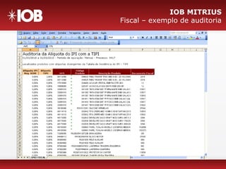 IOB MITRIUS
Fiscal – exemplo de auditoria
 