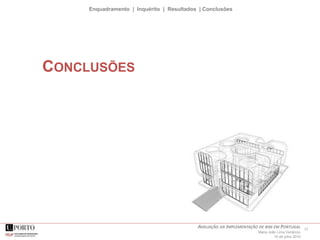 23AVALIAÇÃO DA IMPLEMENTAÇÃO DE BIM EM PORTUGAL
Maria João Lima Venâncio
16 de julho 2015
Enquadramento | Inquérito | Resultados | Conclusões
CONCLUSÕES
 