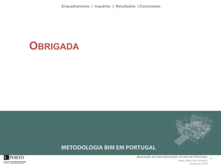 25AVALIAÇÃO DA IMPLEMENTAÇÃO DE BIM EM PORTUGAL
Maria João Lima Venâncio
16 de julho 2015
Enquadramento | Inquérito | Resultados | Conclusões
OBRIGADA
 