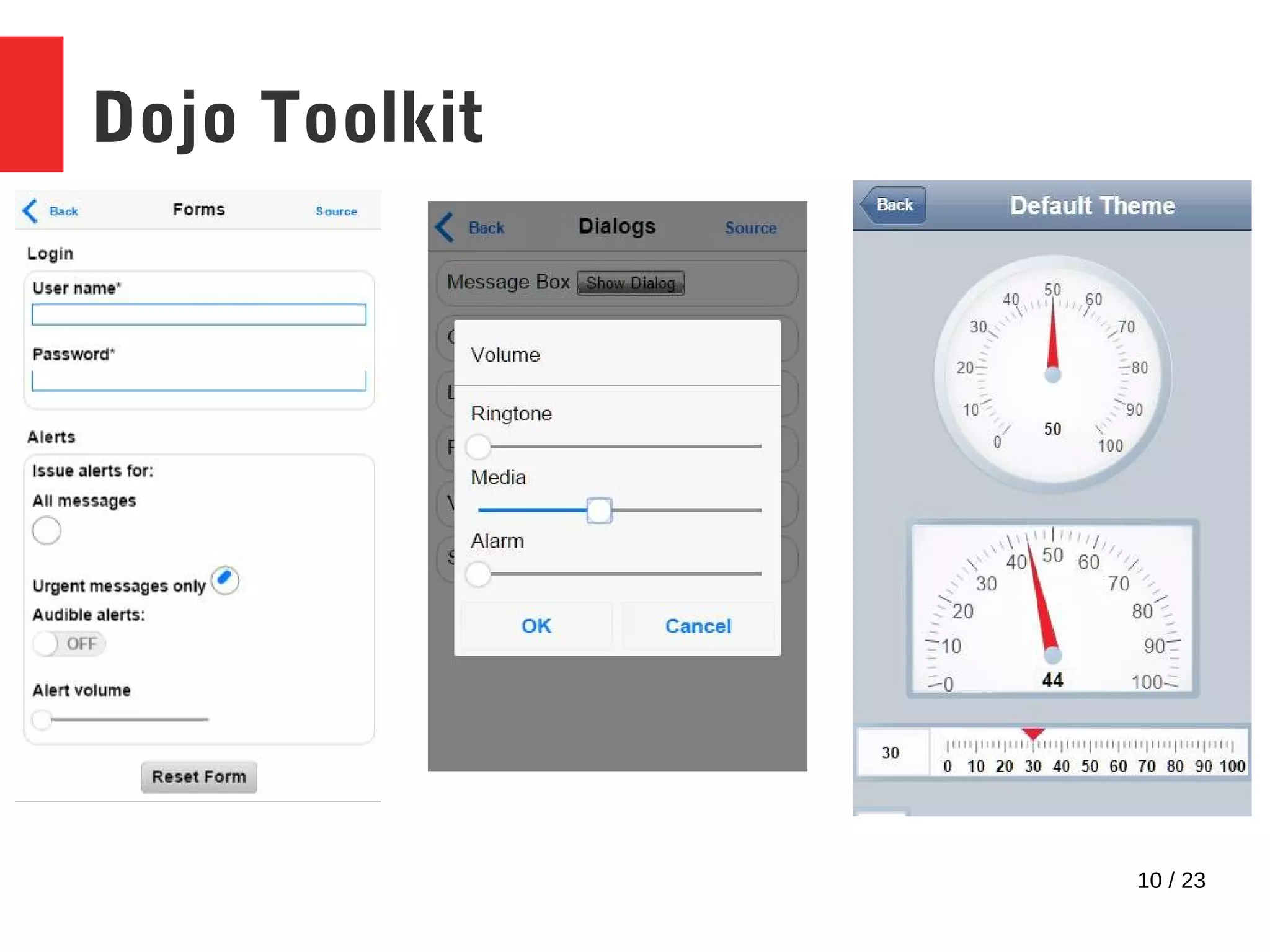 10 / 23
Dojo Toolkit
 