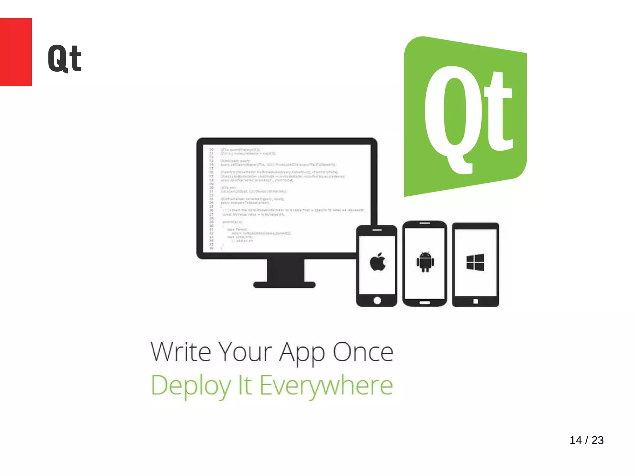 14 / 23
Qt
 