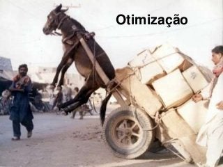 Otimização
 