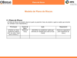 Modelo de Plano de Riscos
Plano de Riscos
 