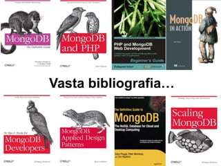 Vasta bibliografia…
 