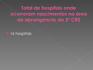 16 hospitais  
