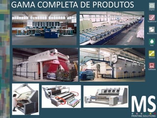 GAMA COMPLETA DE PRODUTOS
 
